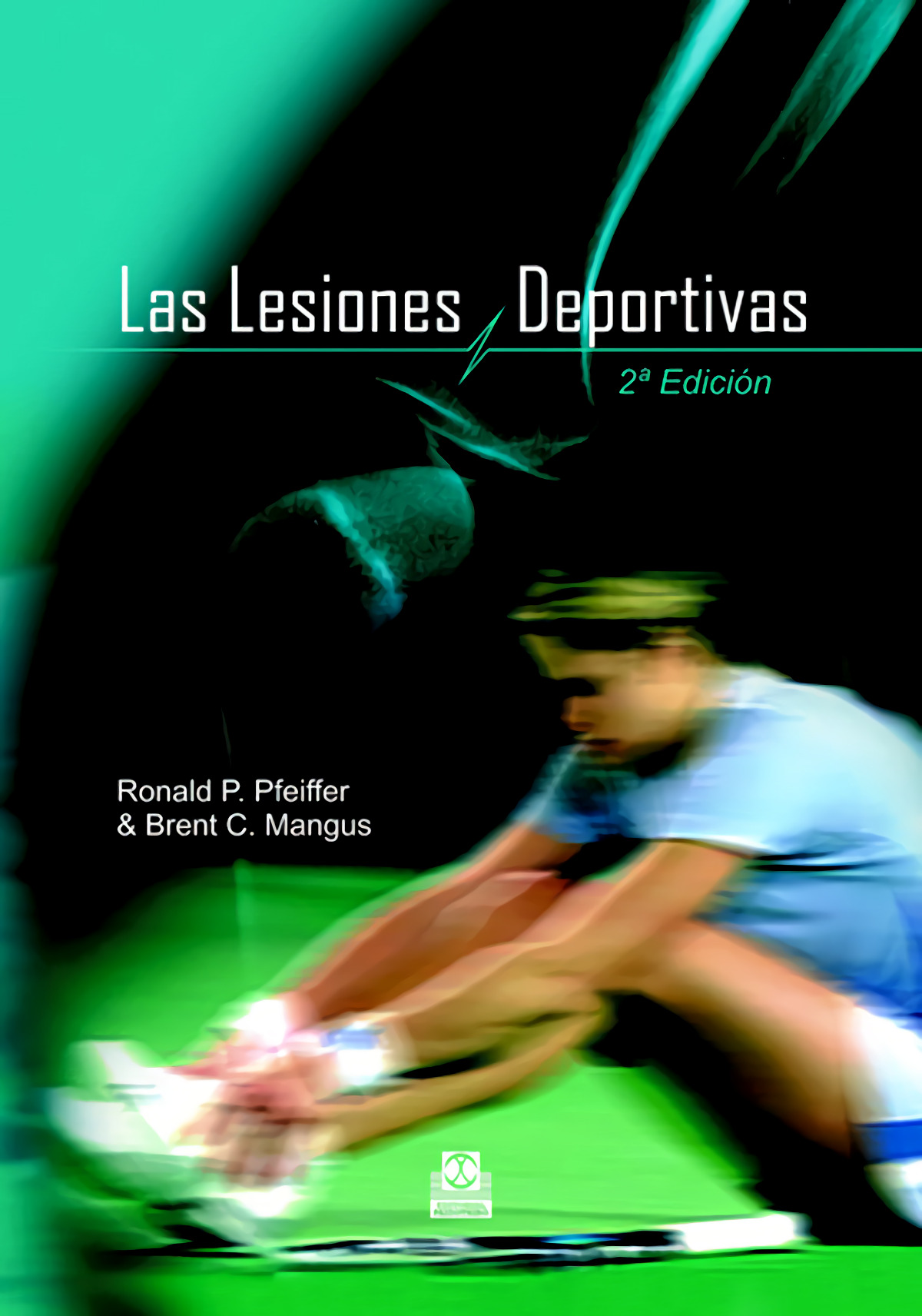 Lesiones deportivas 2ª edicion 2ª edicion - Pfeiffer, Ronald/Mangus, Brent