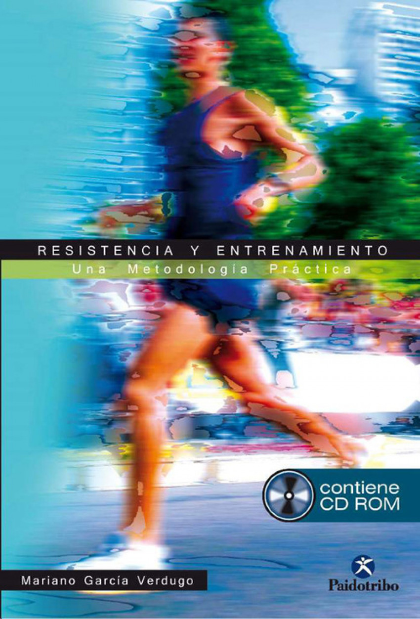 RESISTENCIA Y ENTRENAMIENTO. Una metodología práctica (Libro CD) - Garcia-verdugo, Mariano