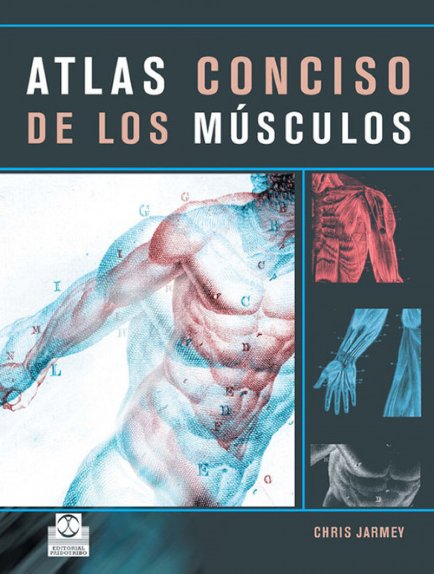 Atlas conciso de los musculos - Jarmey, Chris
