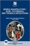 Mobile manipulators: Basic techniques, news trends & applica - Sanz Valero, Pedro José/ Marín Prades, R