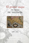 El primer mapa del Reino de Valencia 1568-1584 - García Edo, Vicent / Ventura Rius, Albert