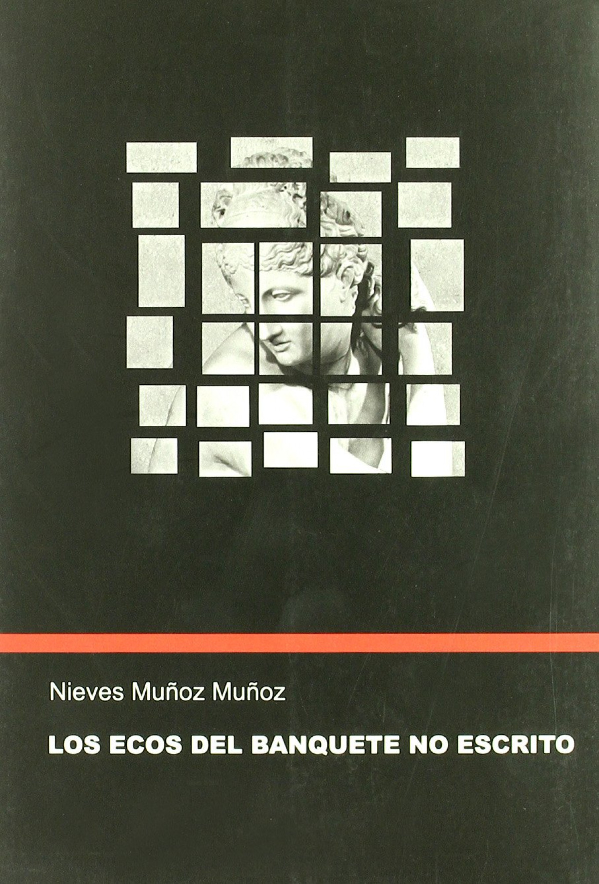 Los ecos del banquete no escrito. - Muñoz Muñoz, Nieves