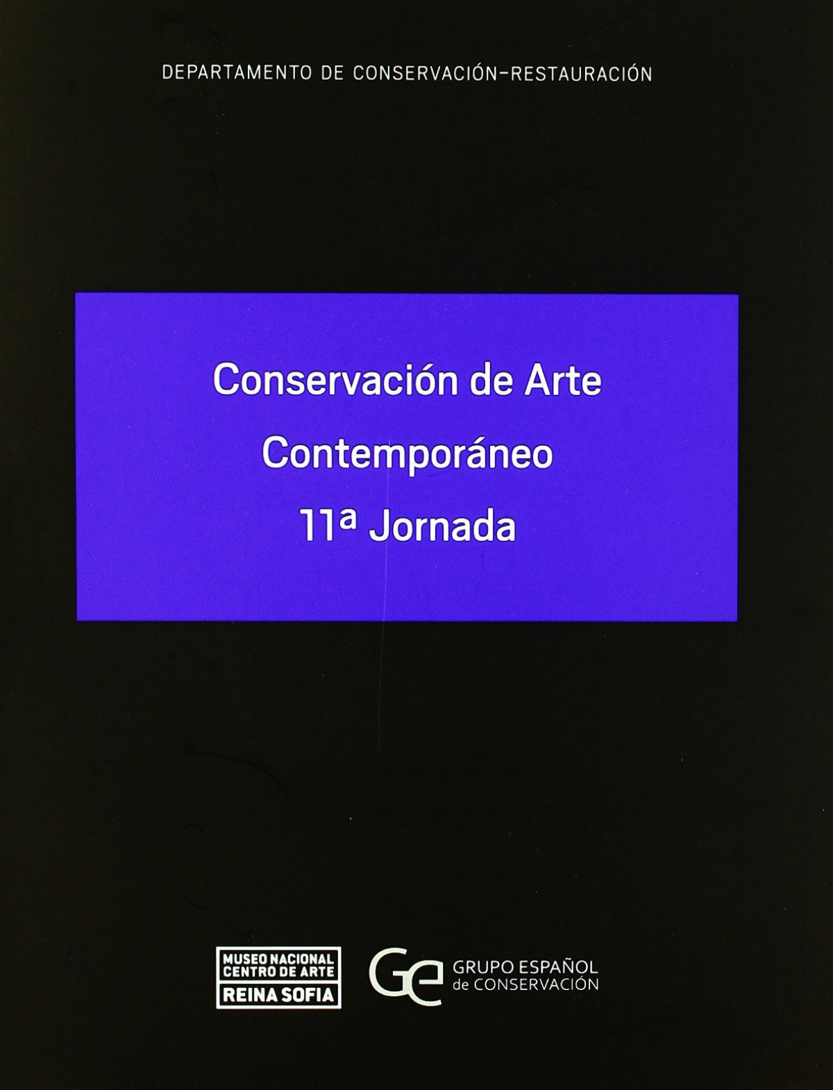 Conservación de arte contemporáneo. 11ª jornada - Vv. Aa