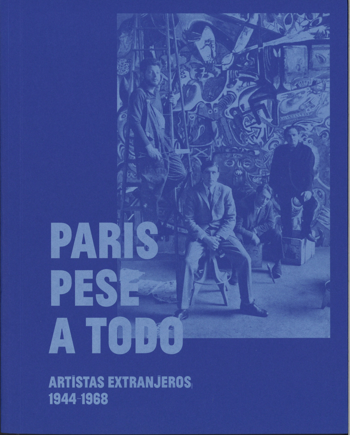 Paris pese a todo artistas extranjeros 1944 1968 - M Cultura