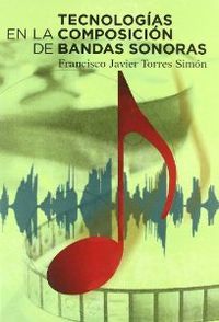 TECNOLOG�AS EN LA COMPOSICI�N DE BANDAS SONORAS