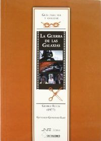 Guerra de las galaxias george lucas (1977) guia para ver y a - Gonzalez Laiz, Gonzalo