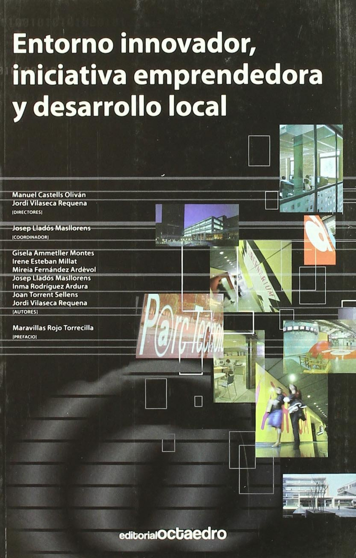Entorno innovador iniciativa emprendedora y desarrollo local - Castells, Manuel/Vilaseca I Requena, Jor
