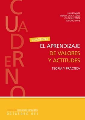 El aprendizaje de valores y actitudes Teoría y practica - Escámez Sánchez, Juan/García López, Rafaela/Pérez Pérez, Cruz/Llopis Blasco, Antonio