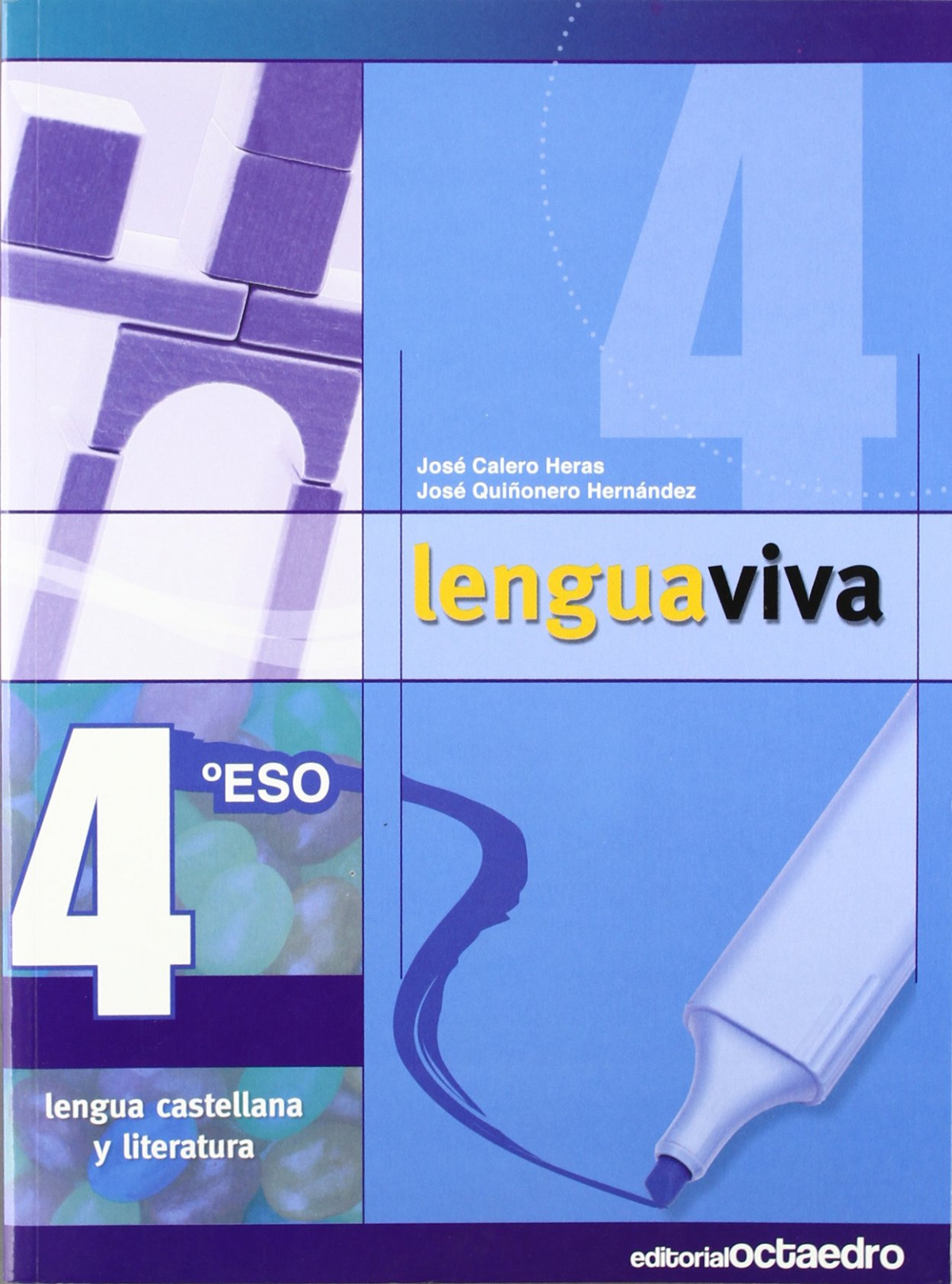 (08).LENGUA VIVA 4º.ESO Lengua Castellana y Literatura - Calero Heras, José/Quiñonero Hernández, José
