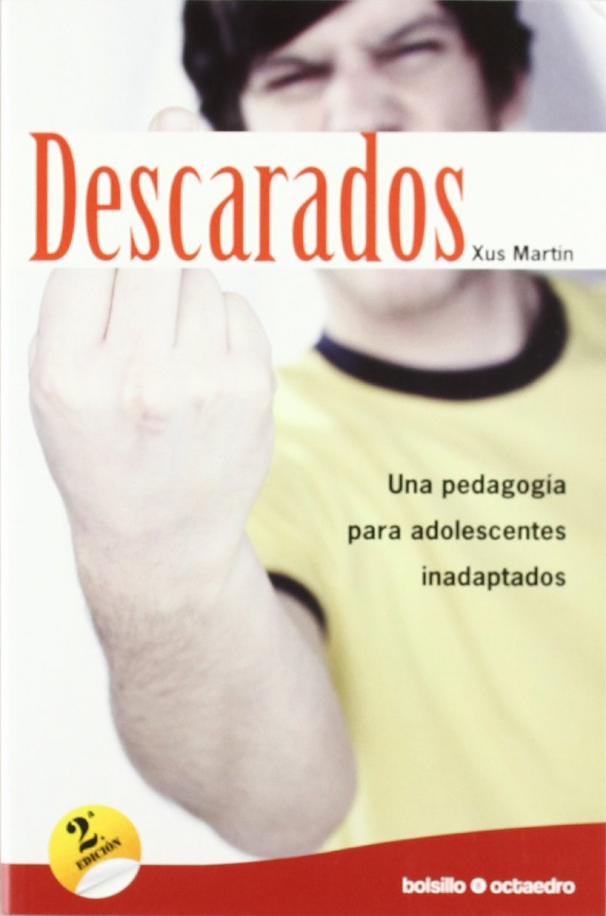Descarados Una pedagogía para adolescentes inadaptados - Martín García, Xus