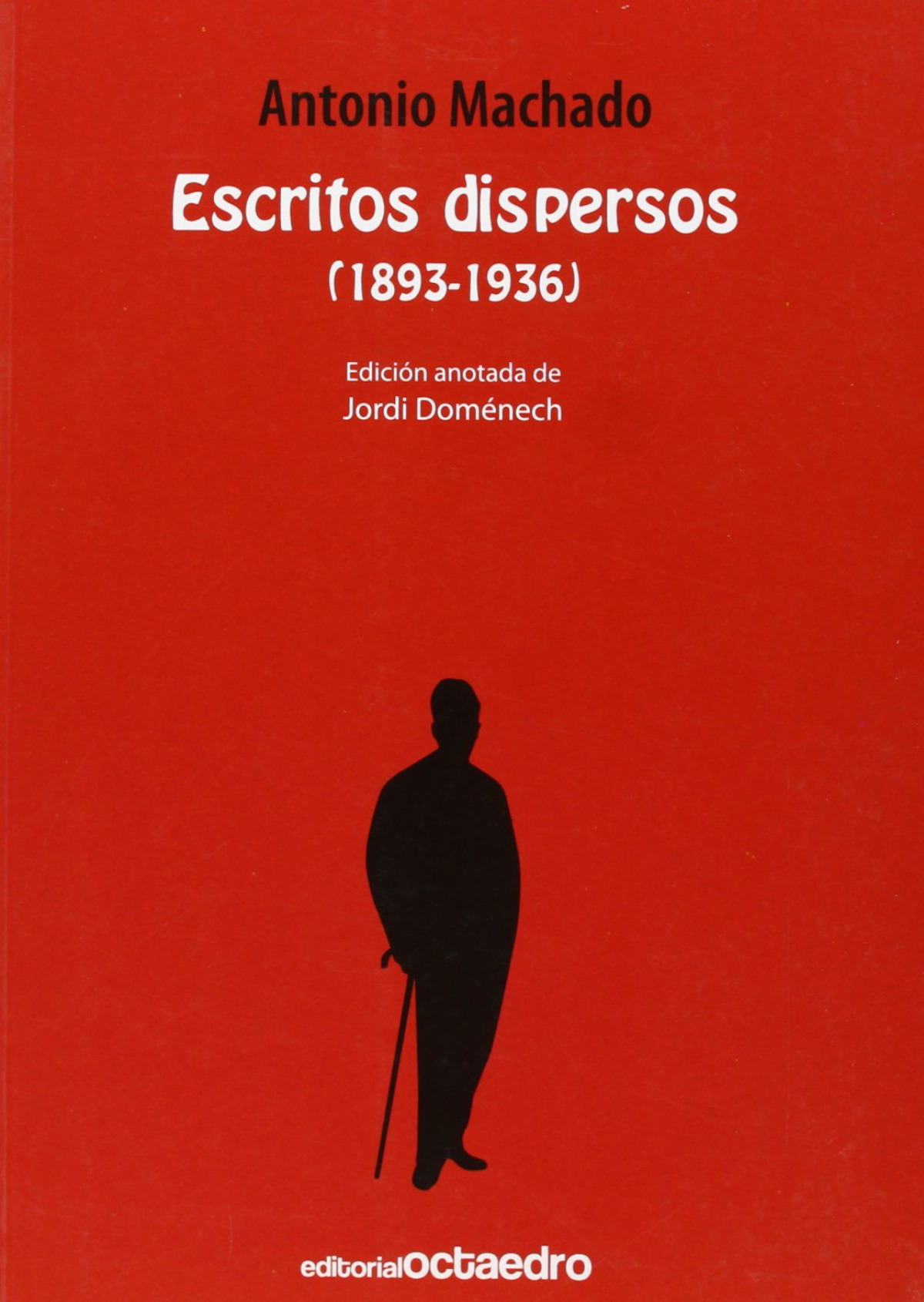 Escritos dispersos (1893-1936) - Machado, Antonio