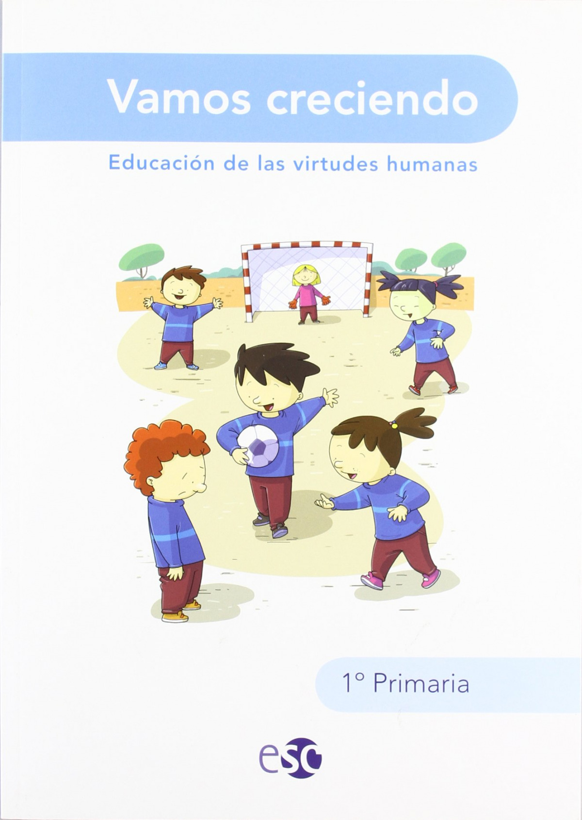 (09).vamos creciendo 1ºprimaria (ed.virtudes humanas) - Amat Ruiz, José