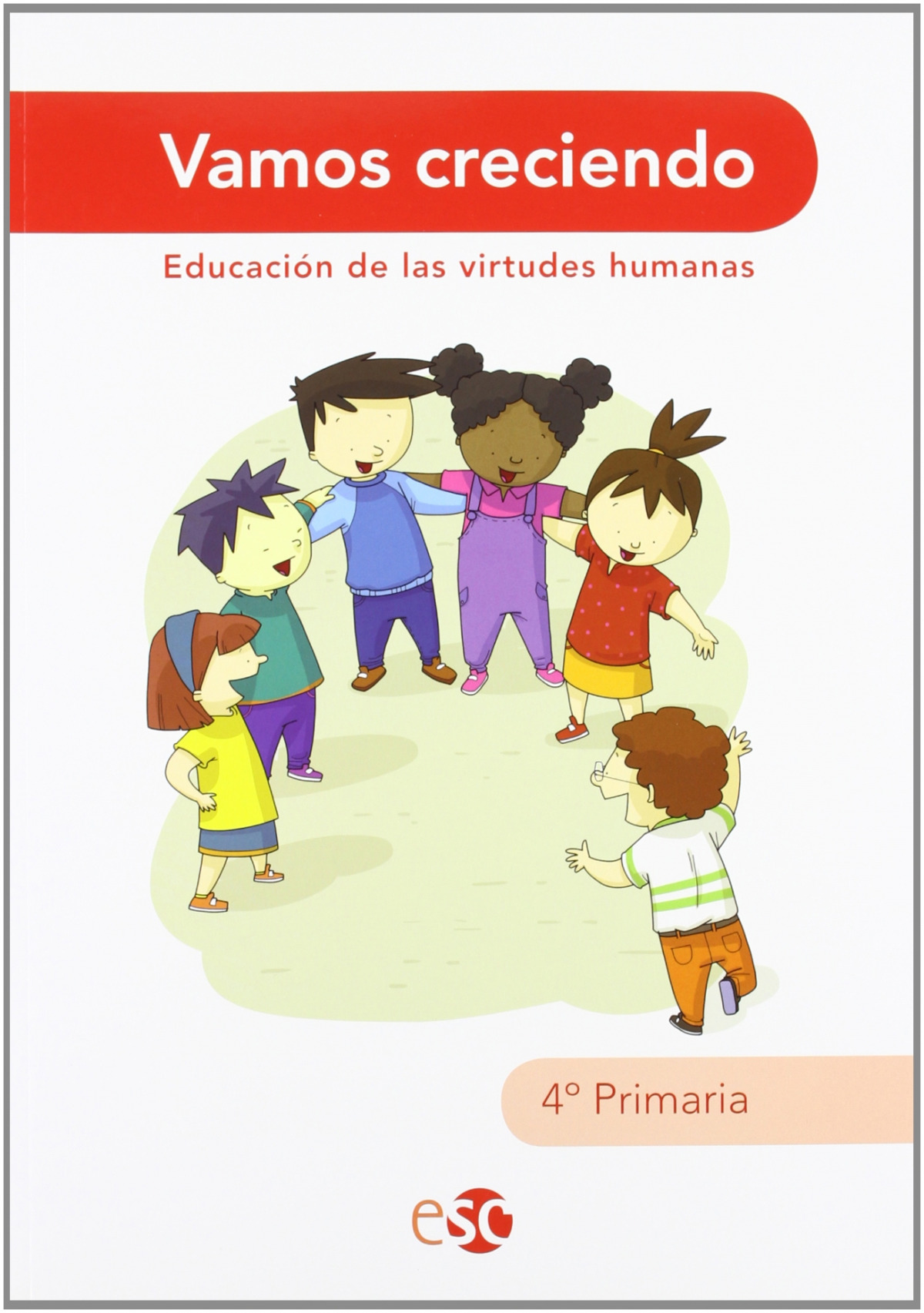 (10).vamos creciendo 4ºprimaria (ed.valores) - Amat Ruiz, José