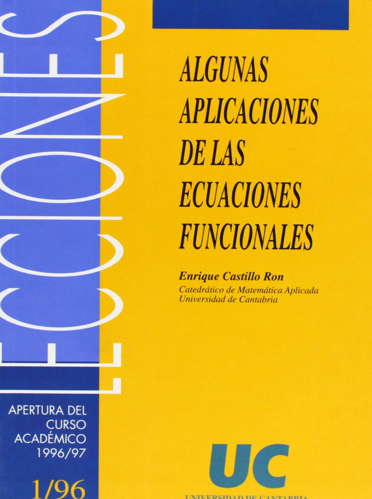 ALGUNAS APLICACIONES DE LAS ECUACIONES FUNCIONALES