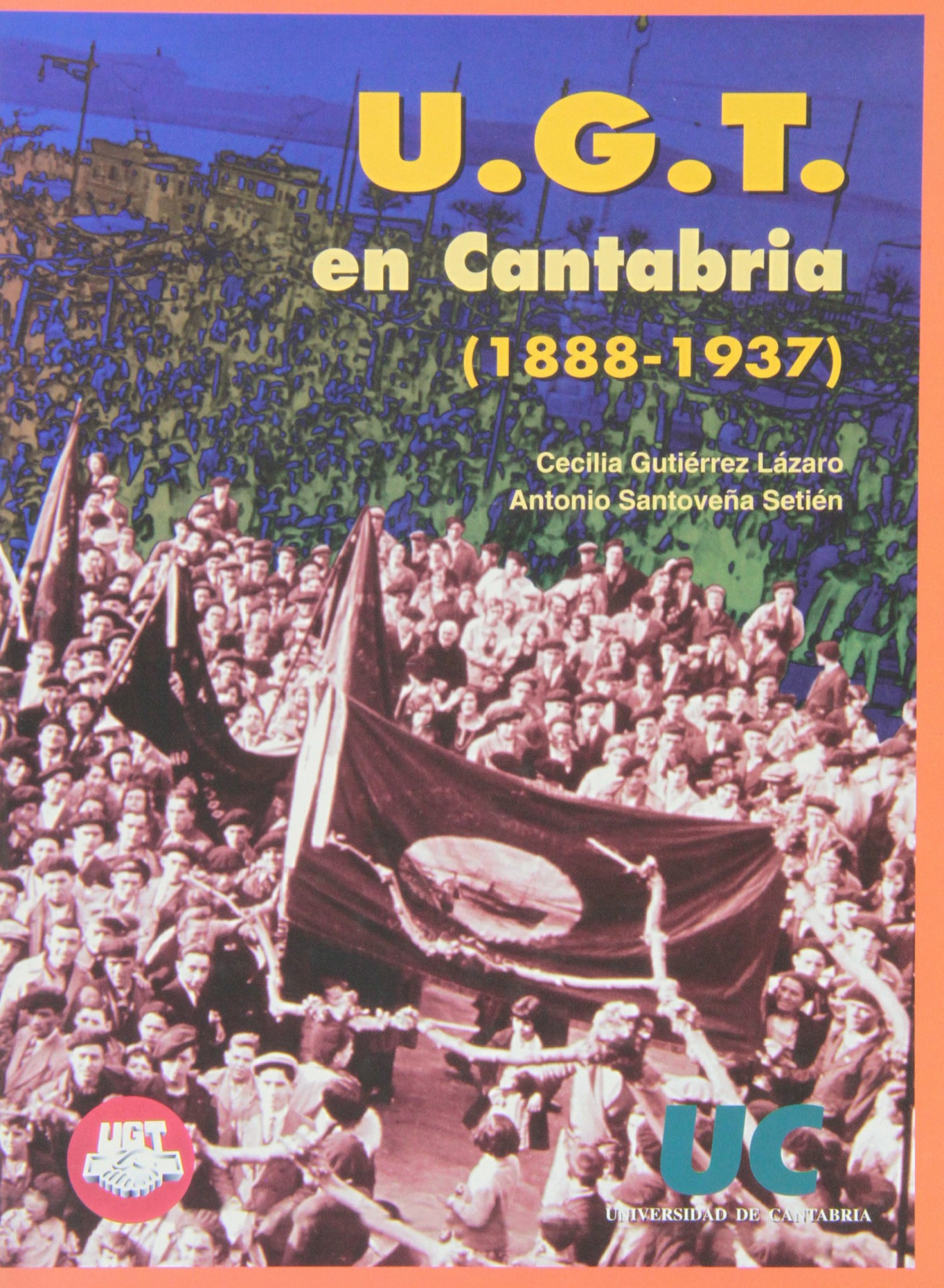 U.G.T. en Cantabria (1888-1937)