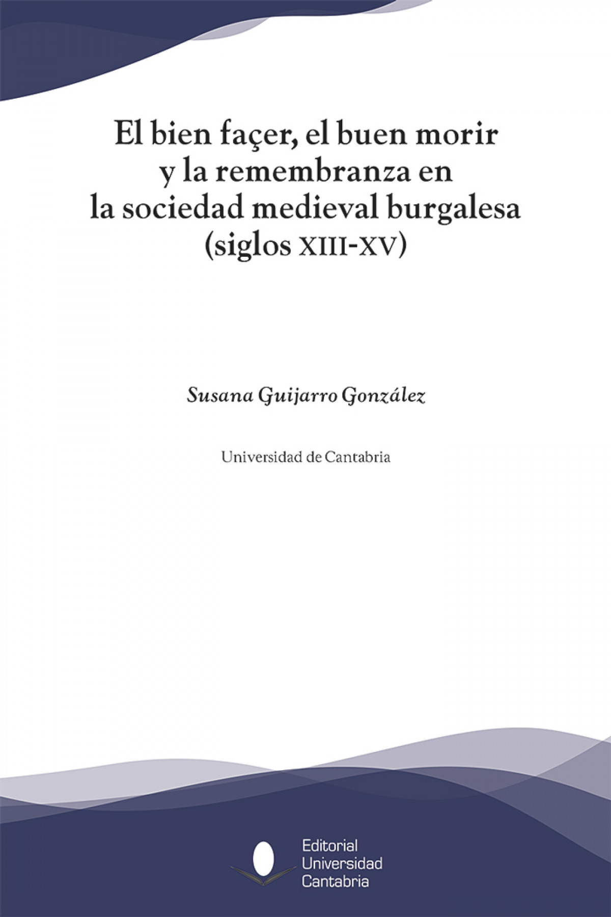 El bien fa�er, el buen morir y la remembranza en la sociedad