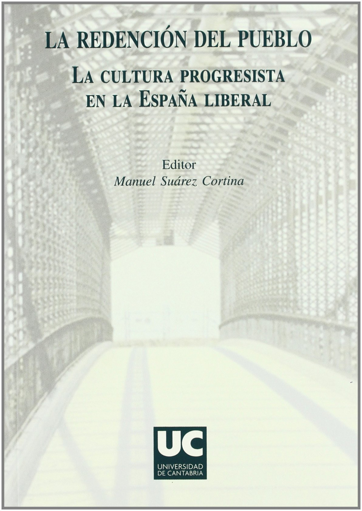 La redenci�n del pueblo. La cultura progresista en la Espa�a