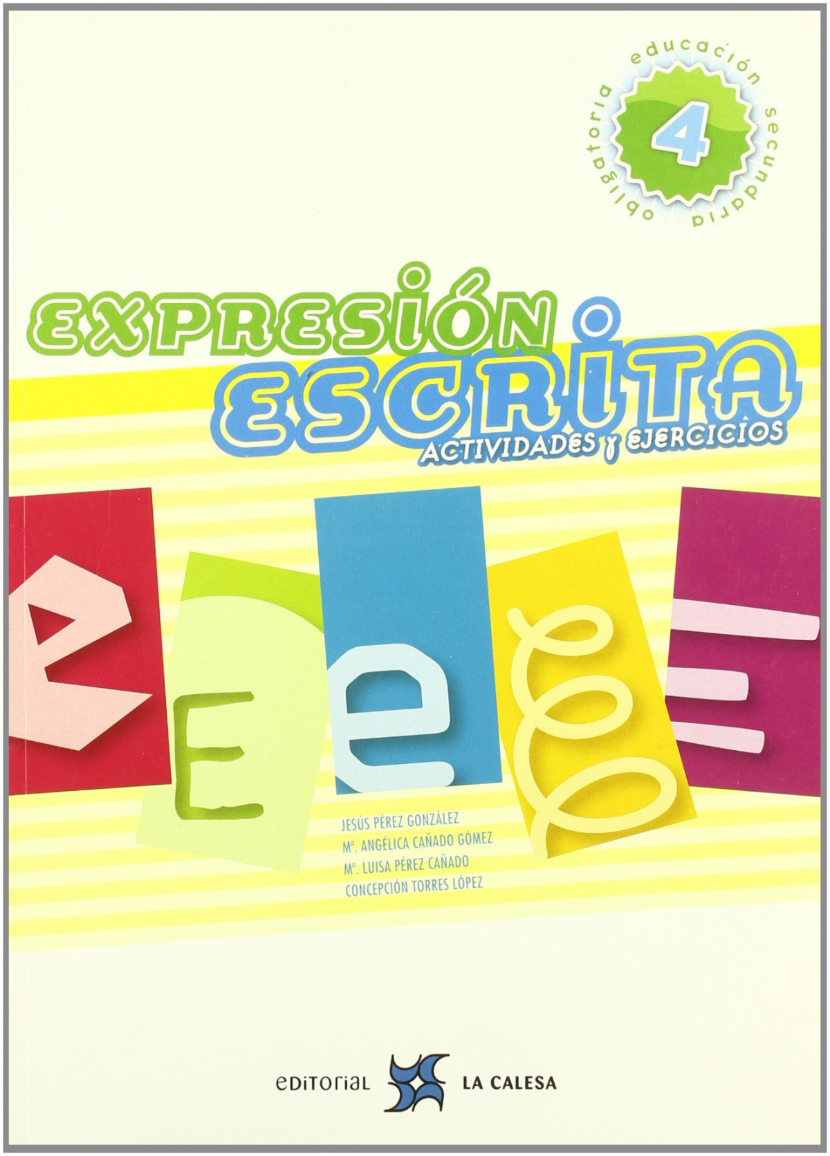 (08).expresion escrita 4o.eso (actividades y ejercicios) - Pérez González, Jesús / Cañado Gómez, María Angélica / Pérez Cañado, María Luisa