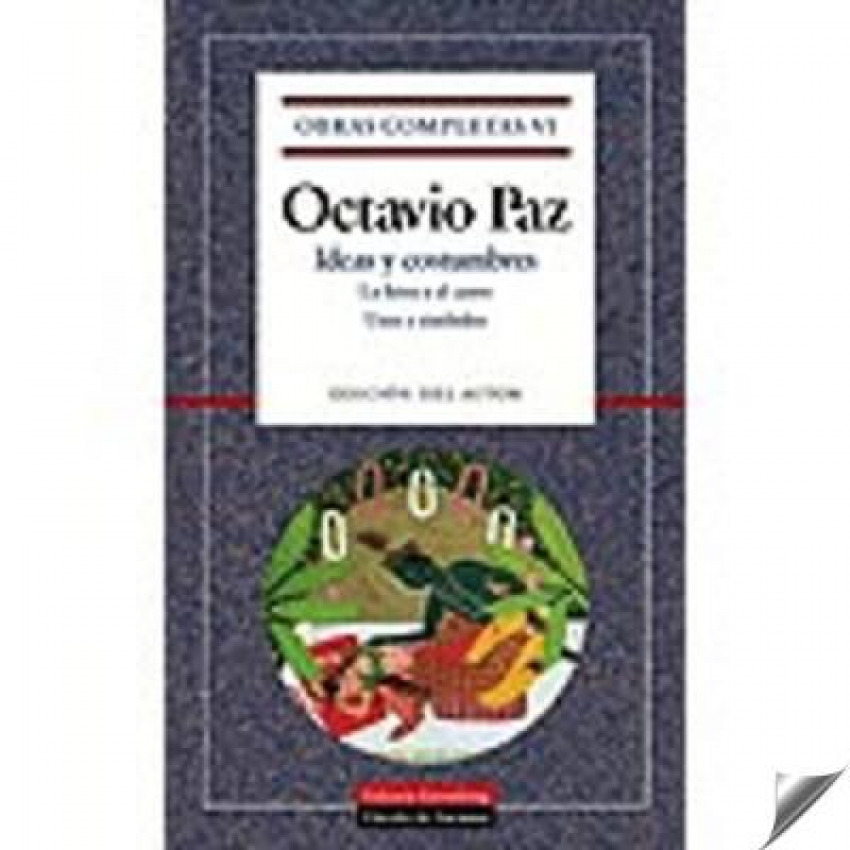 Octavio paz: completas, 6 ideas y costumbres la letra y el cetro / uso - Paz, Octavio
