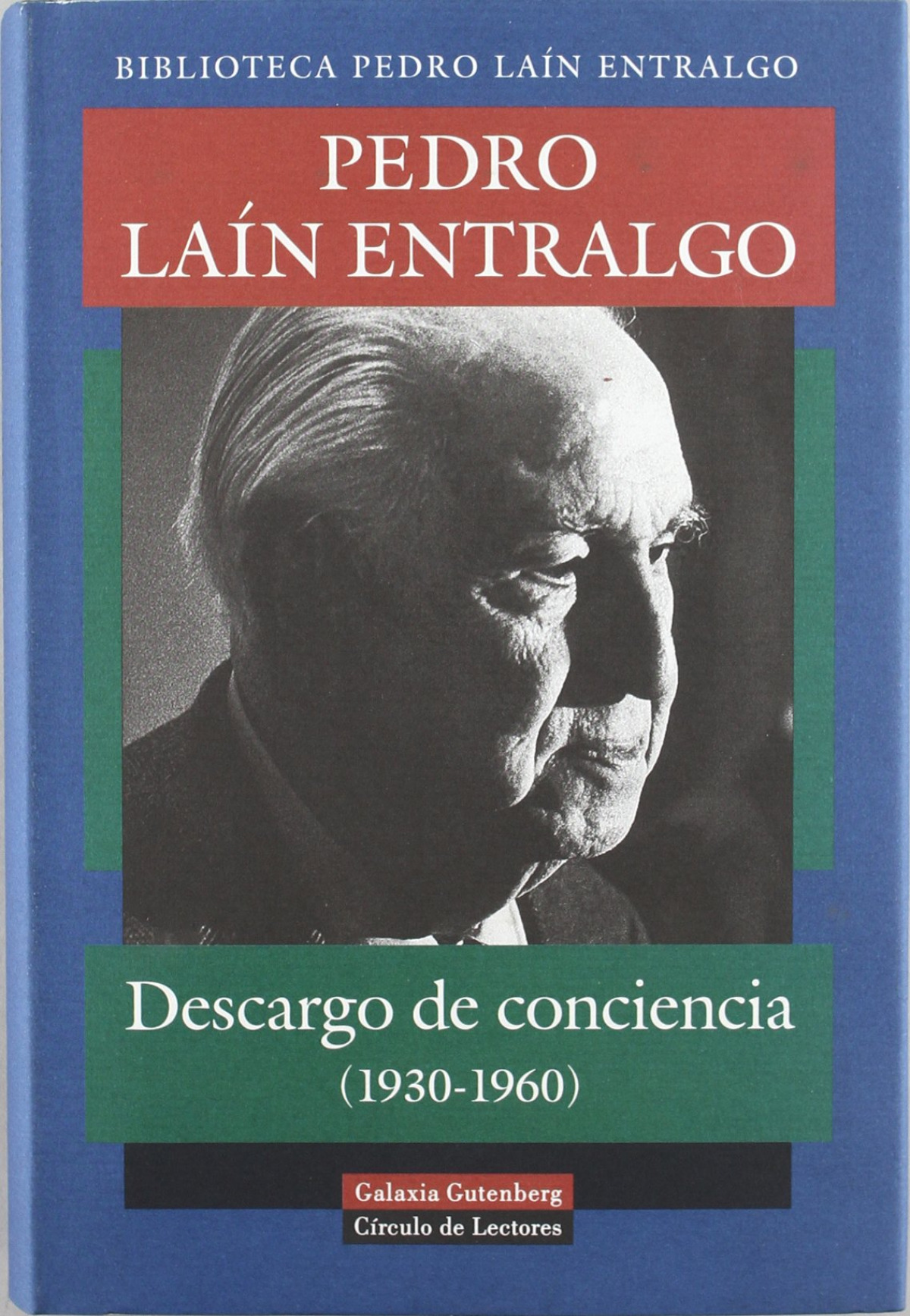 Descargo de conciencia (1930-1960) - Lain Entralgo, Pedro