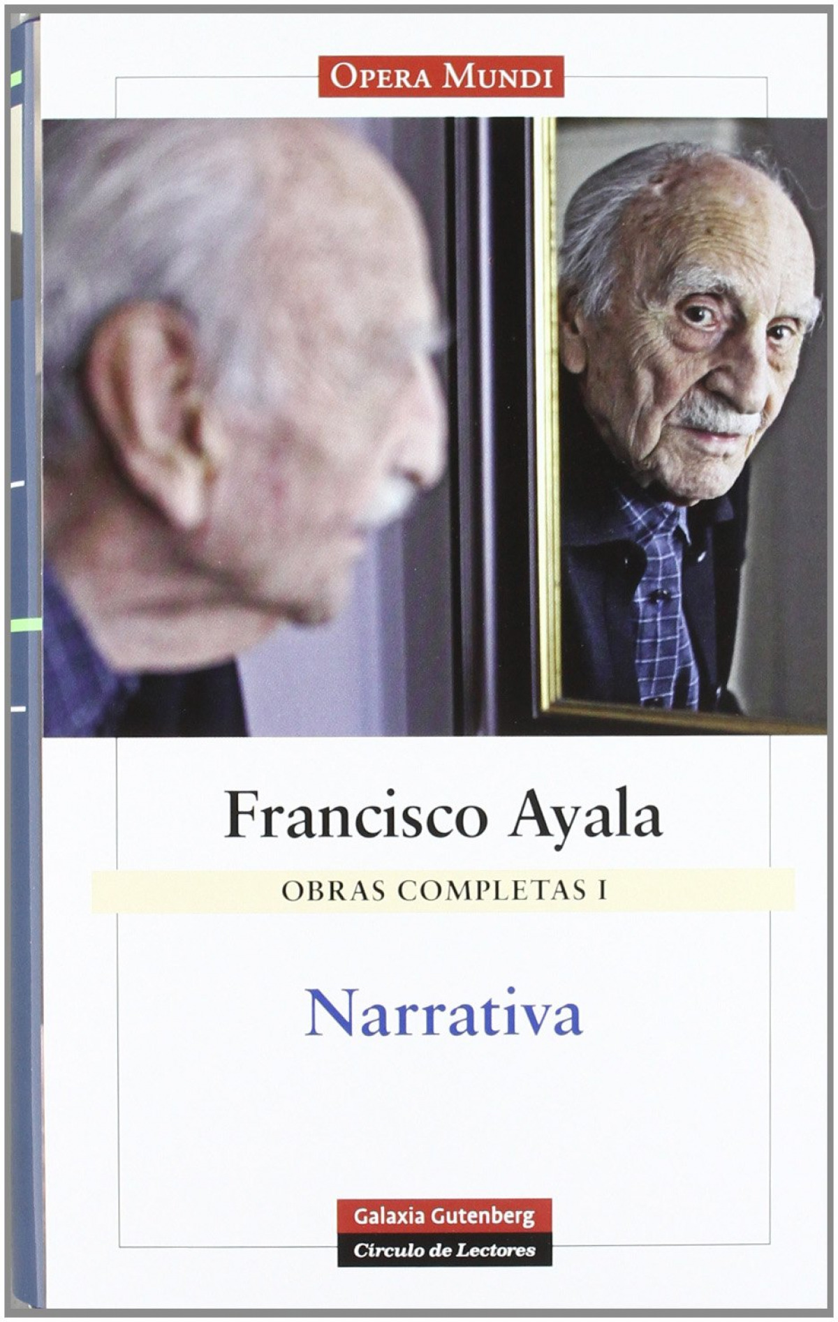 Narrativa ayala o.c. vol.1 - Ayala, Francisco