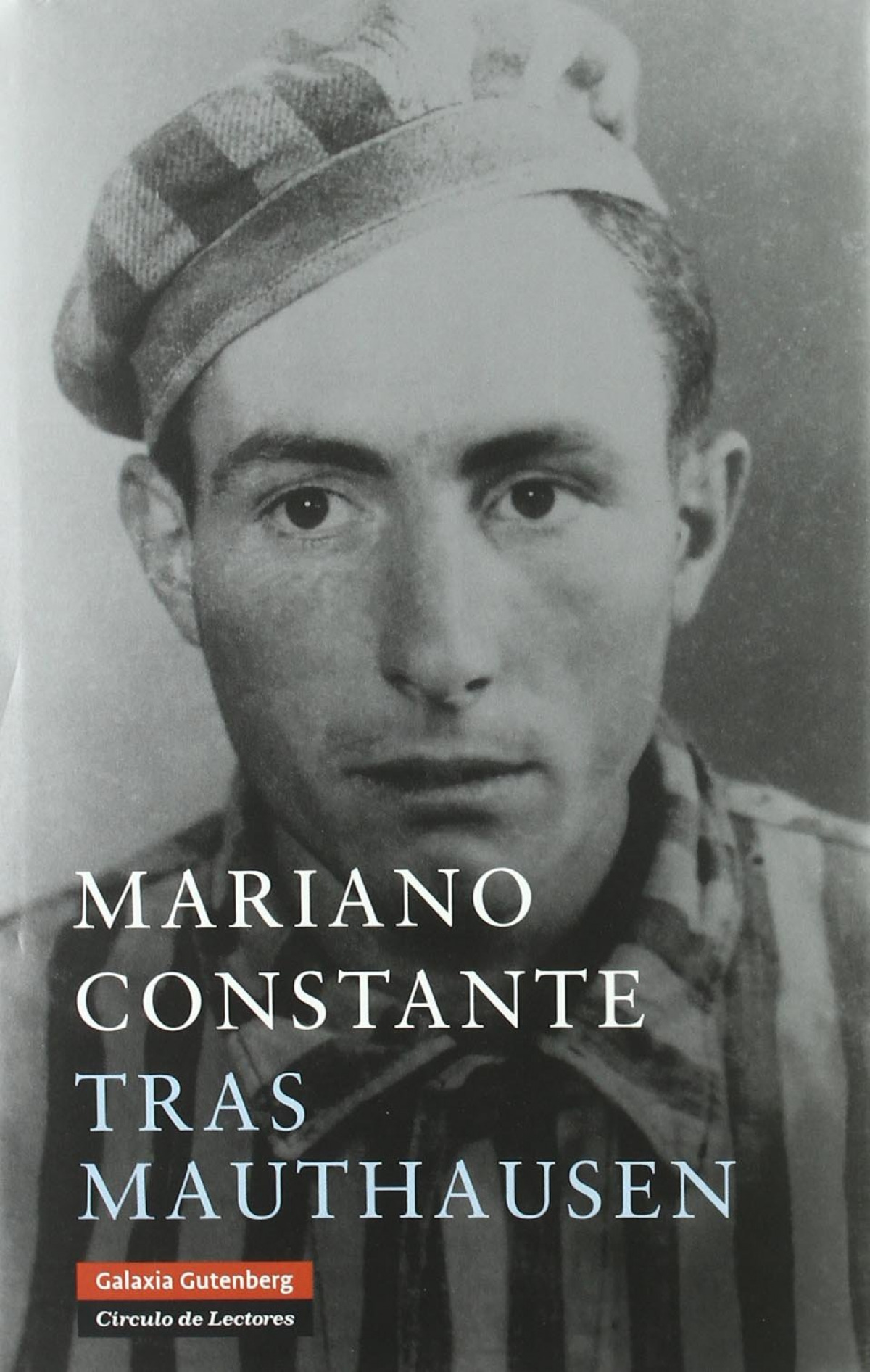 Tras Mauthausen - Constante Campo, Mariano