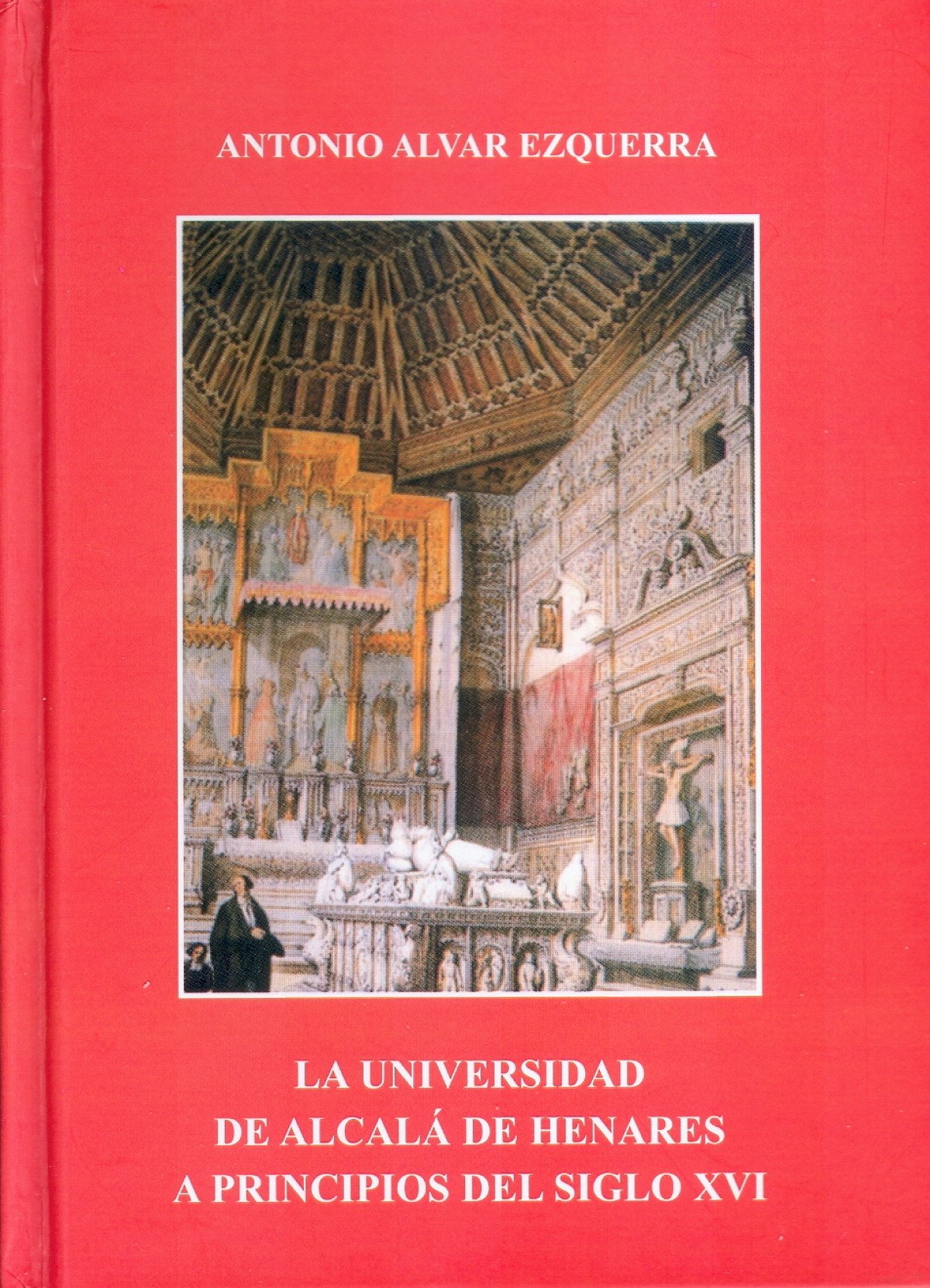 UNIVERSIDAD DE ALCALA DE HENARES A PRINCIPIOS DEL S. XVI, LA