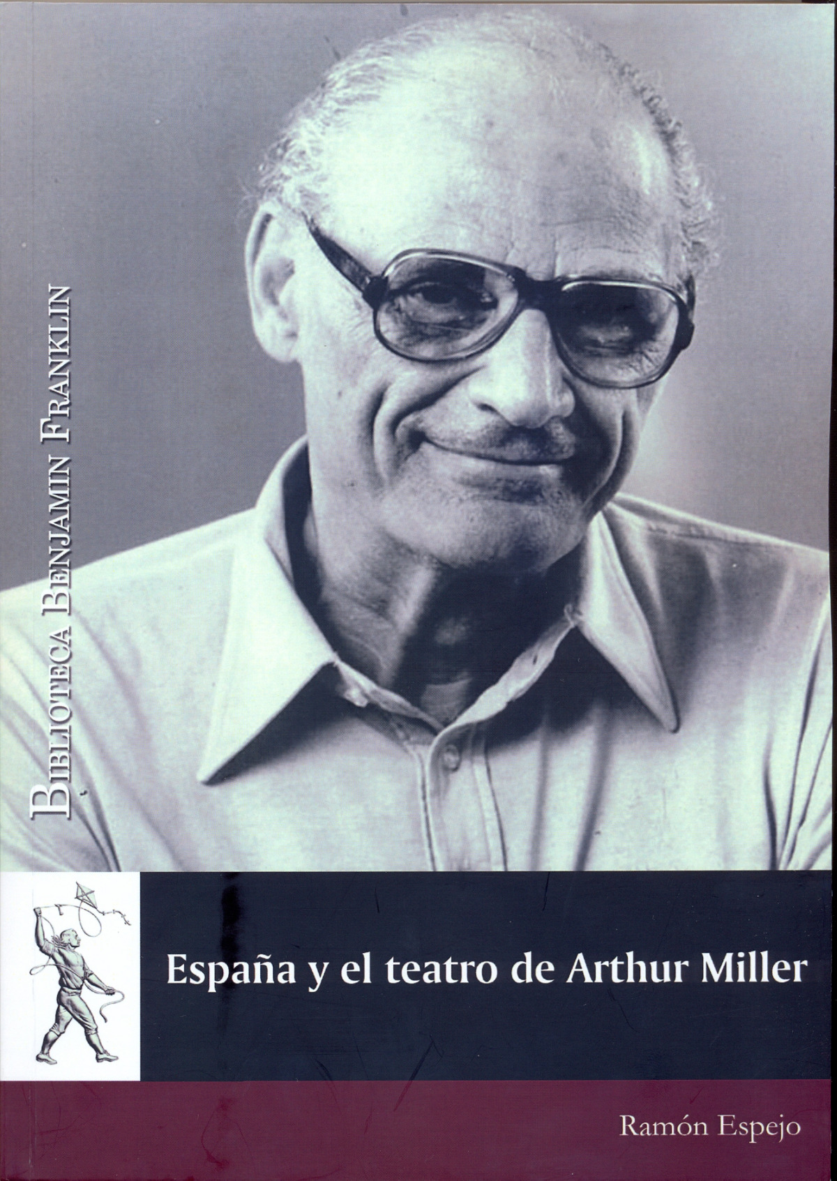 España y el teatro de Arthur Miller - Espejo Romero, Ramón