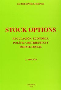 STOCK OPTIONS REGULACION, ECONMIA, POLITICA RETRIBUTIVA Y DEBATE SOCIA - IbaÑez Jimenez, J.