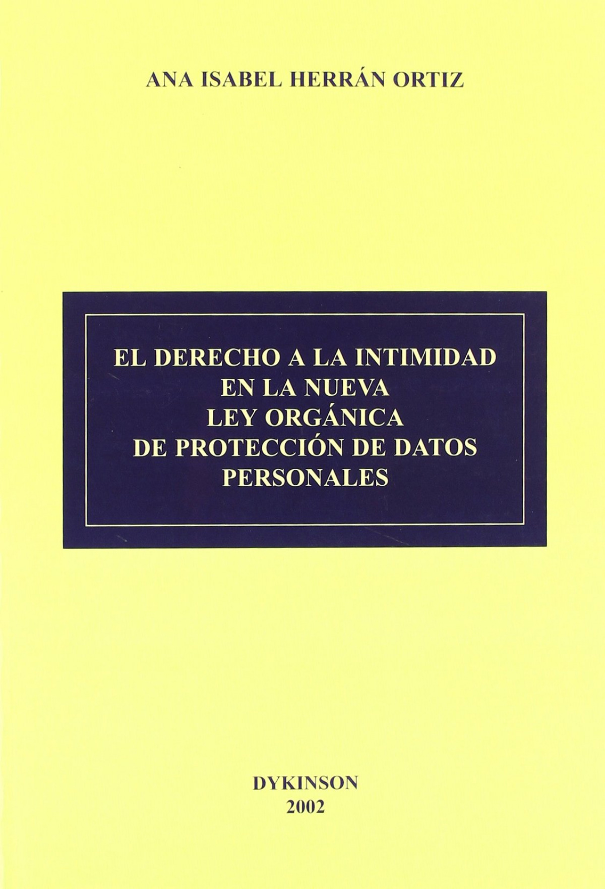 El derecho a la intimidad en la nueva Ley org�nica de protecci�n de datos personales