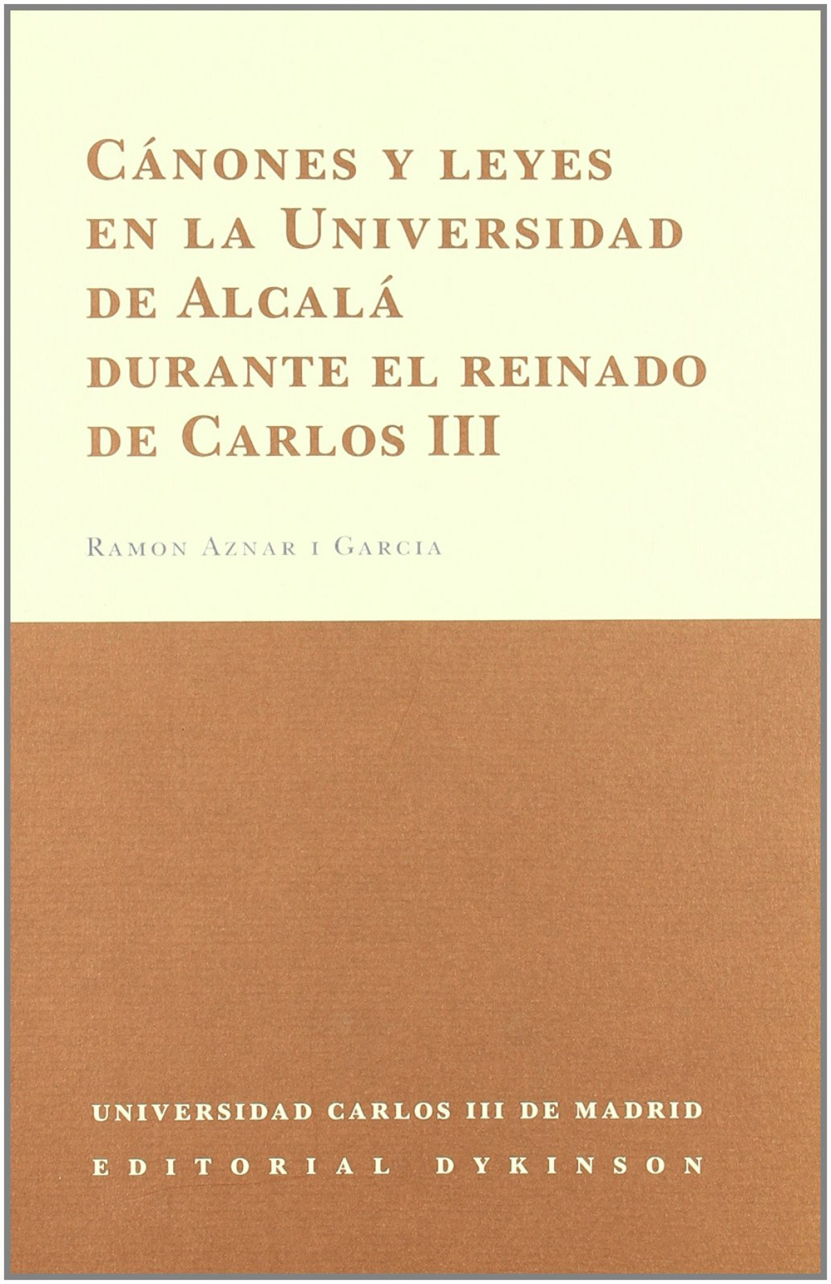 Canones y leyes en la universidad de alcala durante el reinado de carl - Aznar I Garcia, R.