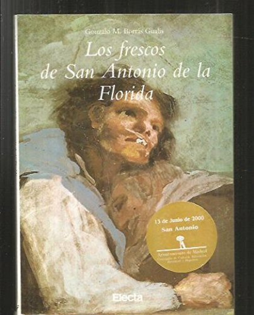 Los frescos de San Antonio de la Florida - Borrás Gualis, Gonzalo M.
