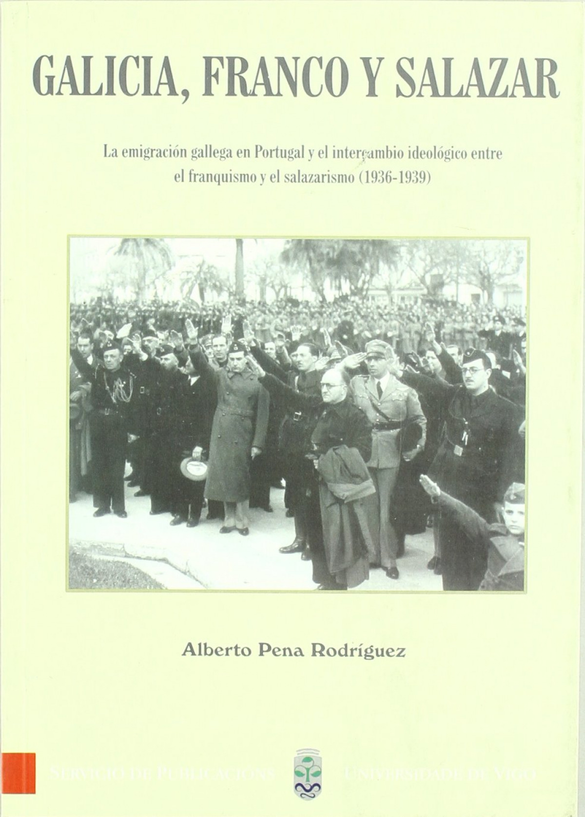 Galicia, Franco y Salazar