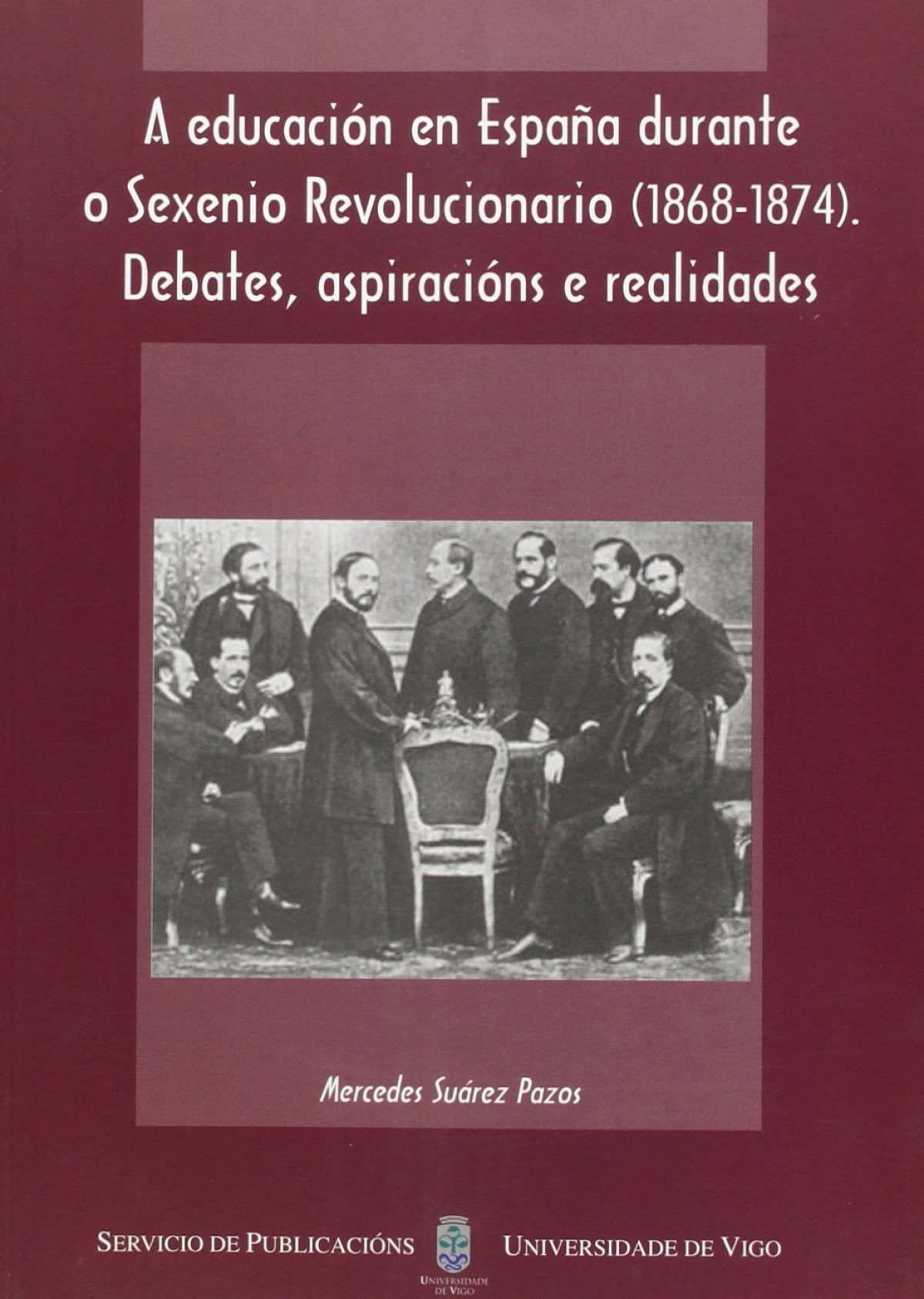 A EDUCACION EN ESPA�A DURANTE O SEXENIO REVOLUCIONARIO (1868