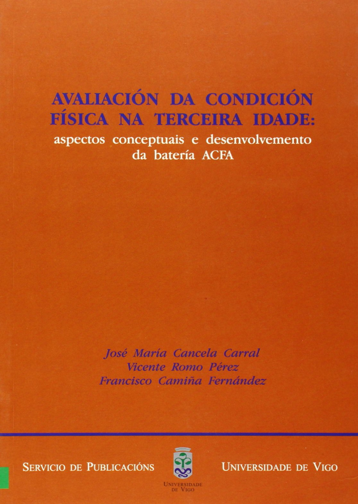 Avaliaci�n da condici�n f�sica na terceira idade: aspectos conceptuais e desenvo