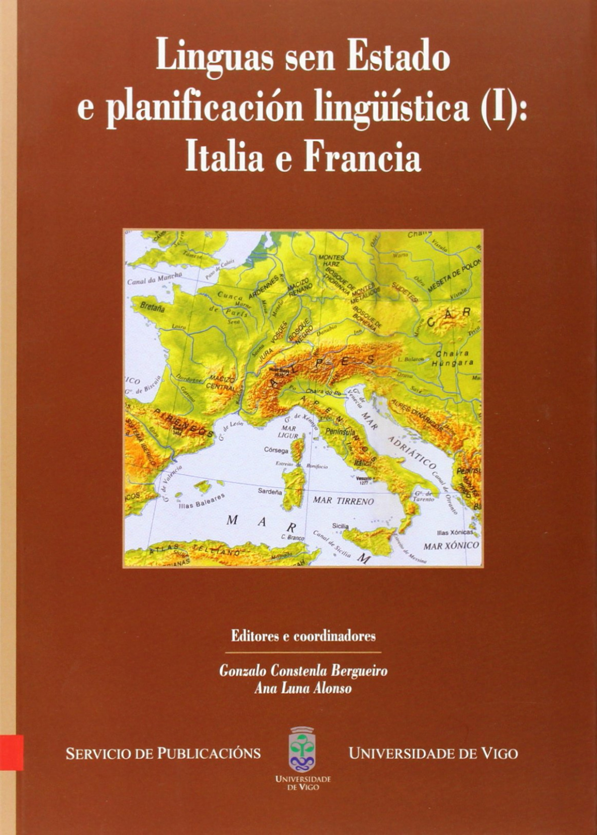 LINGUAS SEN ESTADO E PLANIFICACION LING�ISTICA (I): ITALIA E