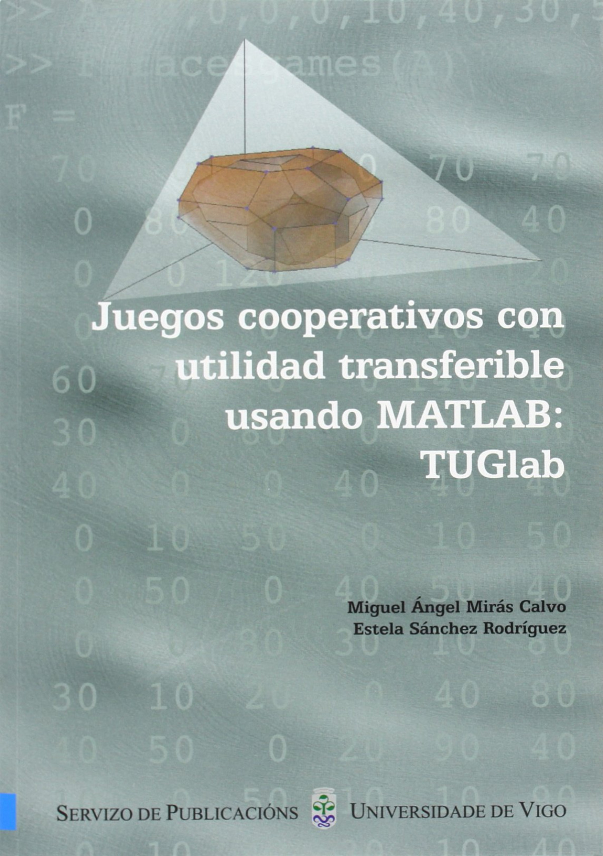 JUEGOS COOPERATIVOS CON UTILIDAD TRANSFERIBLE USANDO MATLAB: