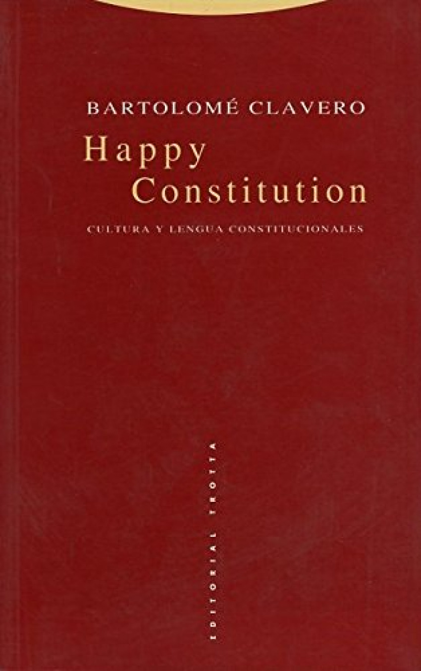 Happy constitution Cultura y lengua constitucionales - Clavero, Bartolomé