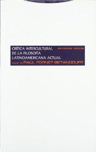 CrÍtica intercultural de la filosfÍa latinoamericana actual - Fornet-bentancour, RaÚl