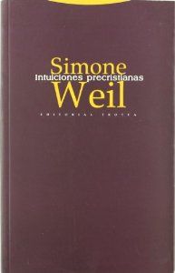 Intuiciones precristianas - Weil, Simone