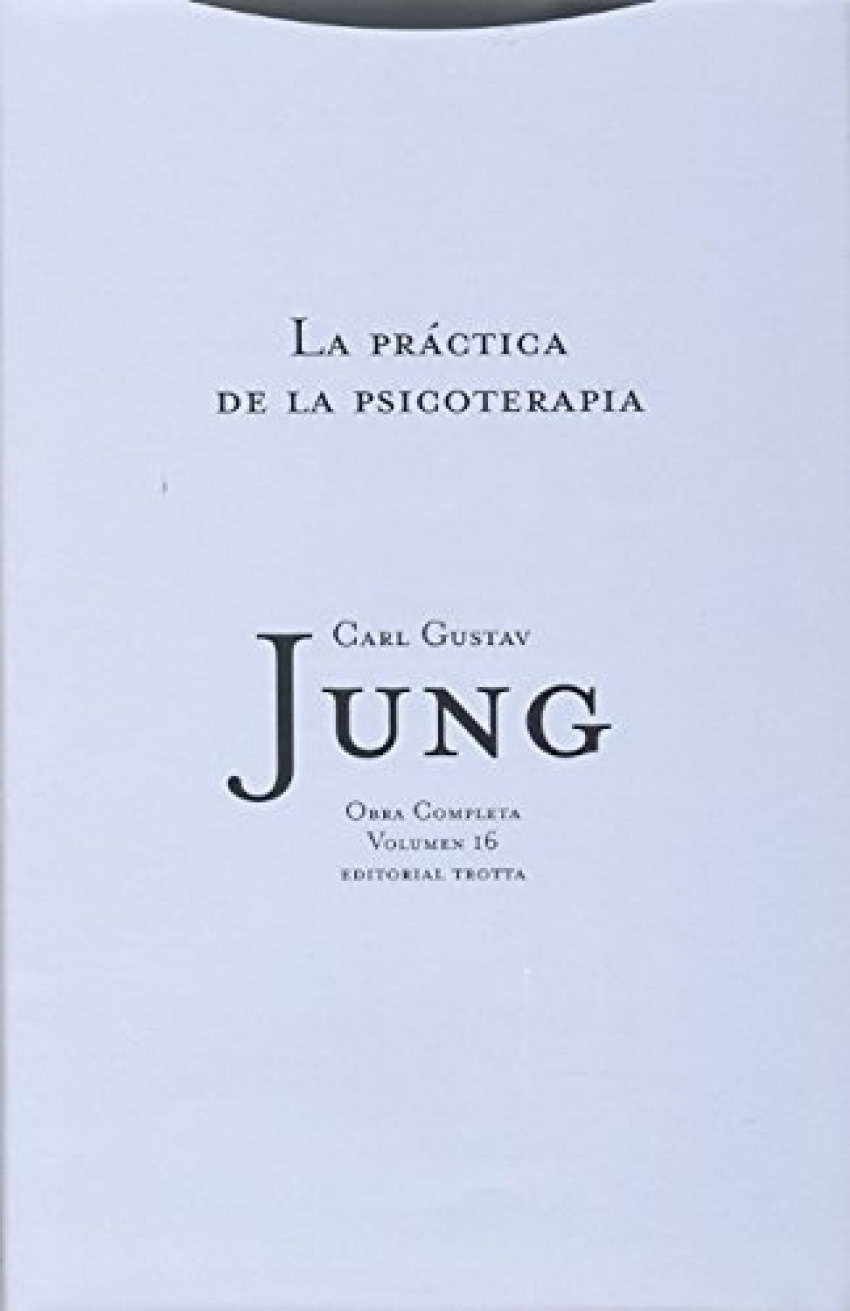Obras c. jung,16 (r) practica psicoterapia - Jung, Carl G.
