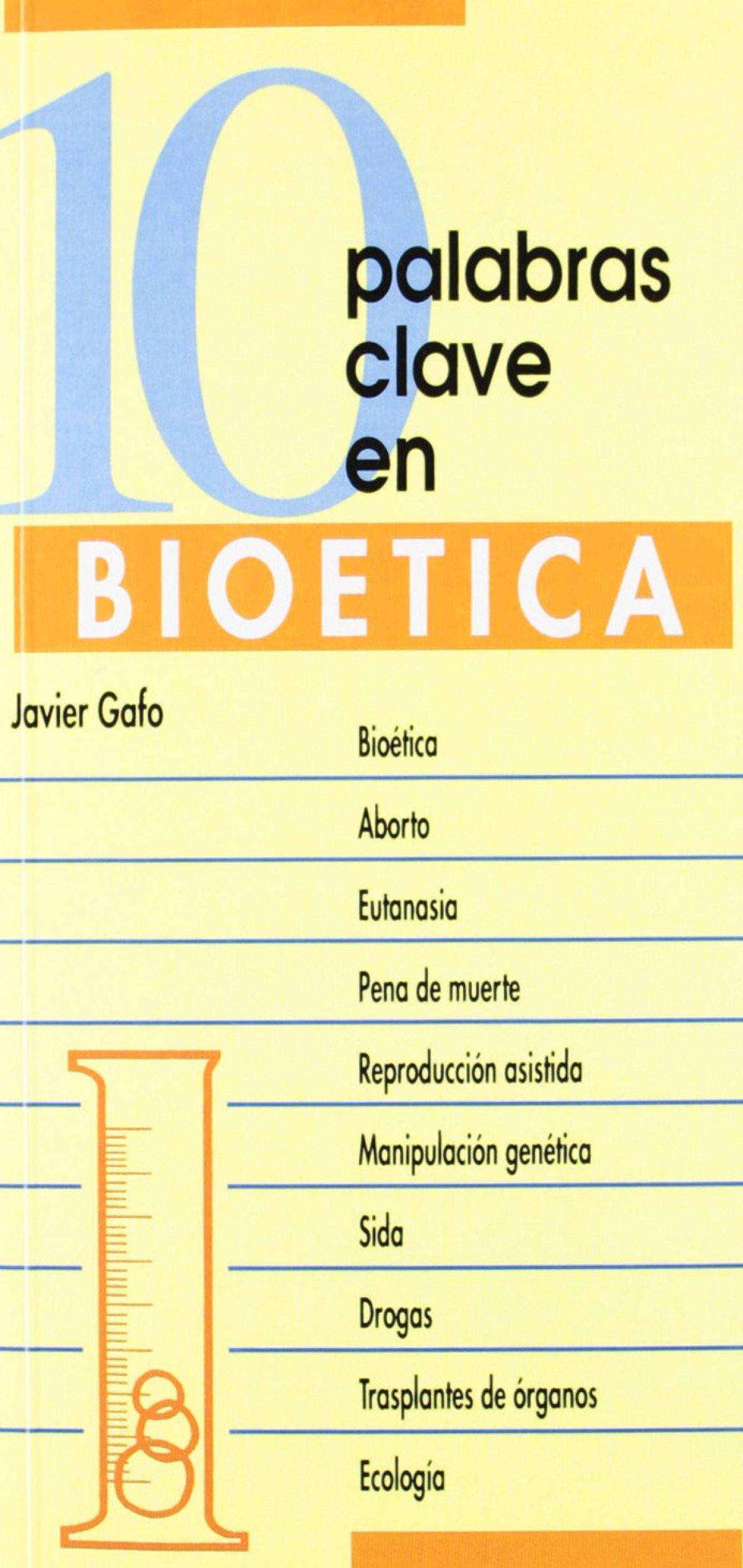 10 palabras clave en bioetica.(10 palabras clave) - Gafo, Javier
