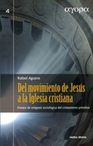 Del movimiento Jesus a Iglesia cristiana.(agora) - Aguirre Monasterio, Rafael