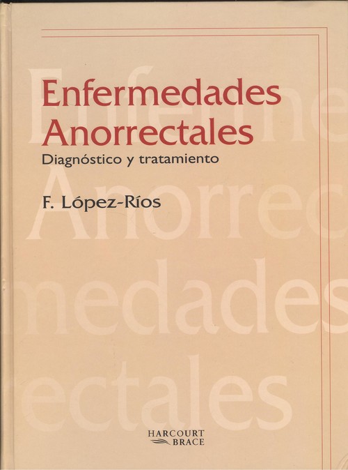 Enfermedades ano-rectales - Lopez-rios Fernandez, Fernando