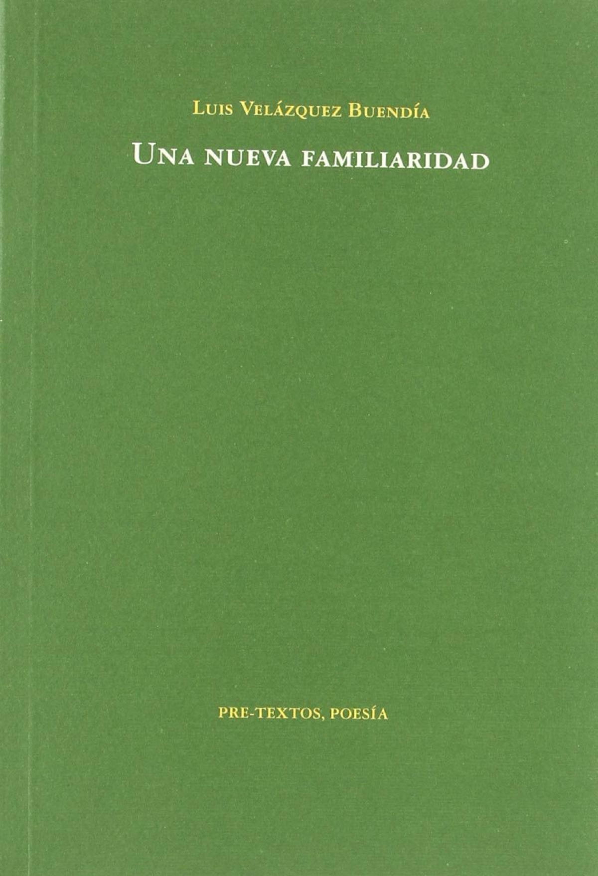 áUna nueva familiaridad - Velázquez Buendía, Luis