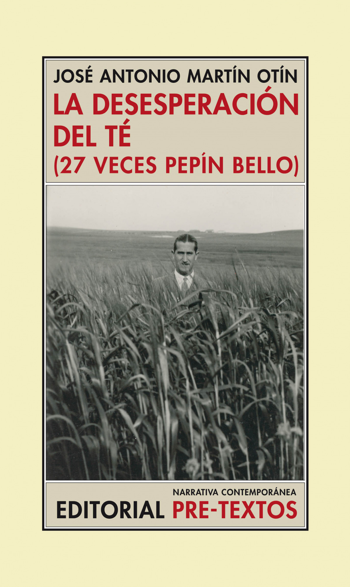 áLa desesperación del té (27 veces Pepín Bello) - Martín Otín, José Antonio
