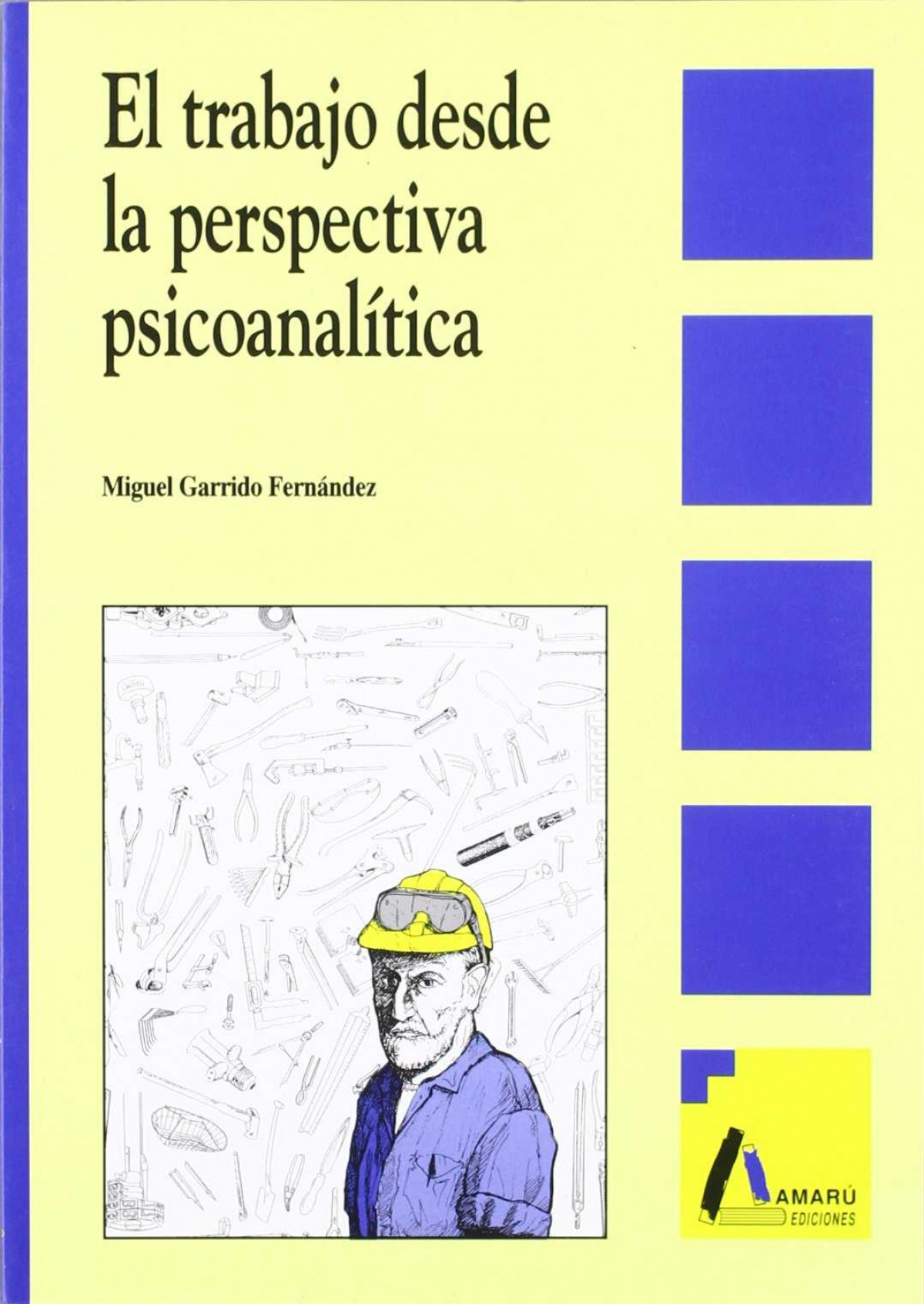 Trabajo desde la perspectiva psicoanalítica - Miguel Garrido Fernández