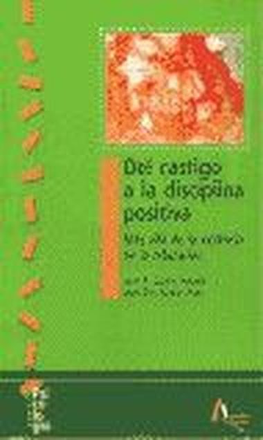 Del castigo a la disciplina positiva - Castro Posada, Juan A.