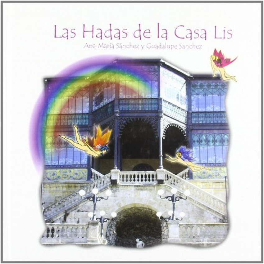 Las hadas de la Casa Lis - Sánchez María/Guadalupe
