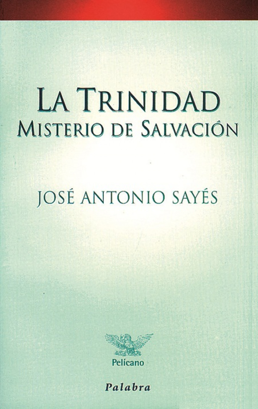 Trinidad, la. misterio de la salvacion - Sayes, Jose Antonio